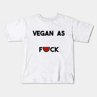 VEGAN AS FUCK Kids T-Shirt